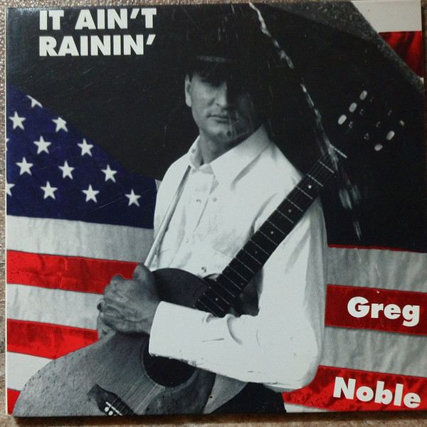 baixar álbum Greg Noble - It Aint Rainin