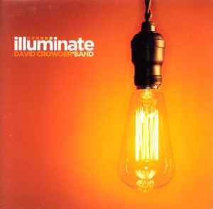 Illuminate - David Crowder*Band