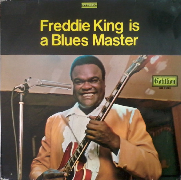 Freddie King – Freddie King Is A Blues Master (1969, Presswell 