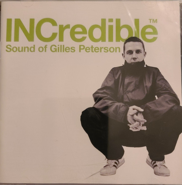 INCredible Sound Of Gilles Peterson | Releases | Discogs