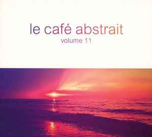 Raphael And Marionneau Le Cafe Abstrait Vol.1 CD – new sound dimensions