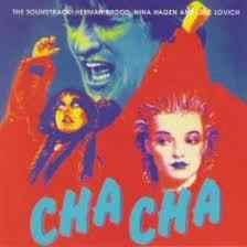 Cha Cha The Soundtrack Herman Brood Nina Hagen And Lene Lovich