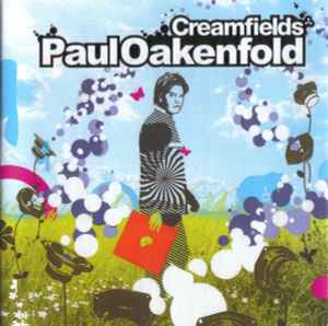Paul Oakenfold - Creamfields