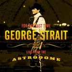 For The Last Time: Live From The Astrodome / George Strait