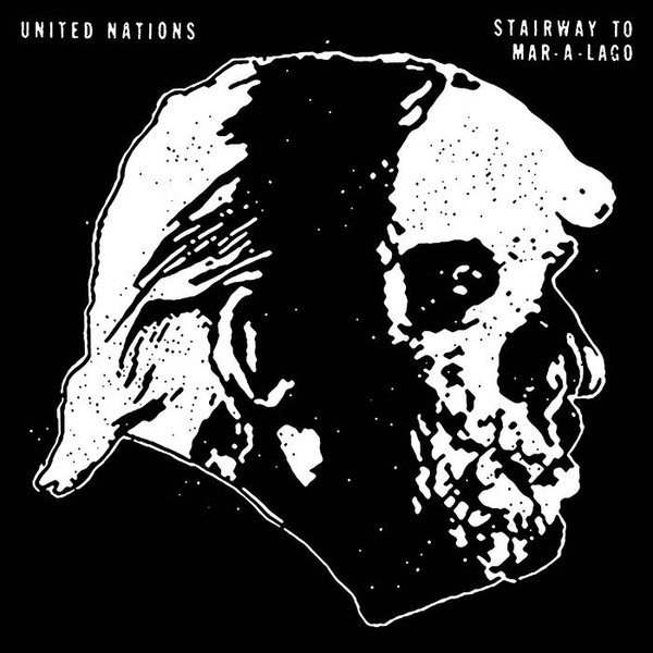 Album herunterladen United Nations - Stairway To Mar A Lago