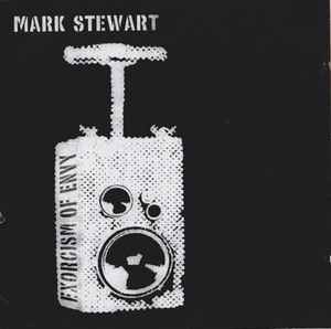 Mark Stewart - Exorcism Of Envy album cover