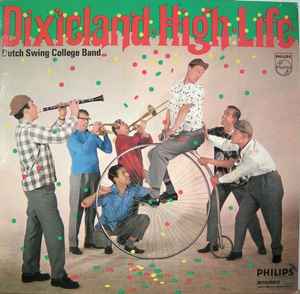The Dutch Swing College Band - Dixieland High Life album cover