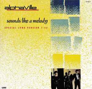 Sounds Like A Melody (Special Long Version) - Alphaville