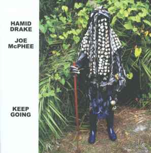 Keep Going - Joe McPhee & Hamid Drake