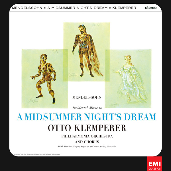 Album herunterladen Mendelssohn, Otto Klemperer, Philharmonia Orchestra And Chorus - Incidental Music To A Midsummer Nights Dream