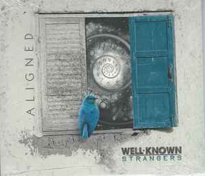 Well Known Strangers - Aligned album cover