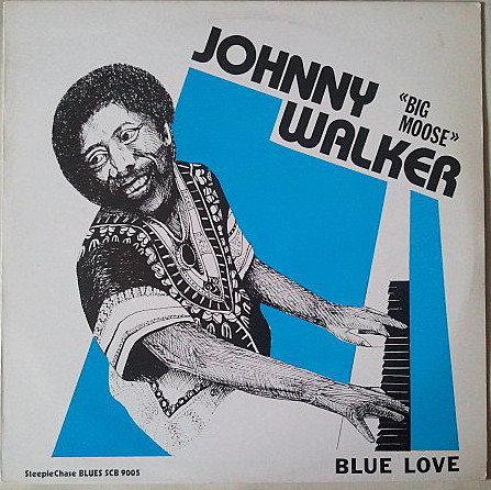 baixar álbum Johnny Big Moose Walker - Blue Love
