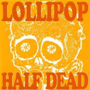 Half Dead - Lollipop