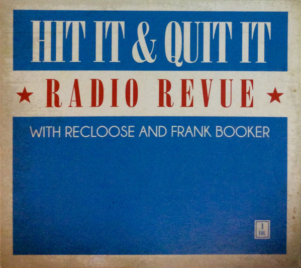 Recloose, Frank Booker – Hit It & Quit It Radio Revue (2011, CD