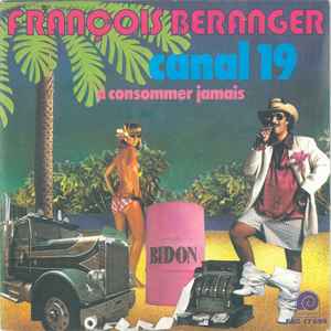 François Béranger - Canal 19 / À Consommer Jamais album cover