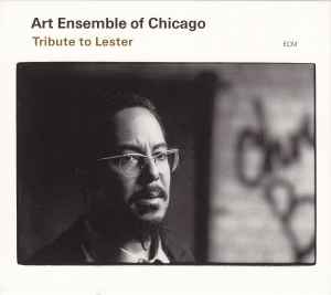 The Art Ensemble Of Chicago - Tribute To Lester