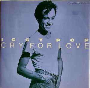 Iggy Pop – Cry For Love (1986, Vinyl) - Discogs