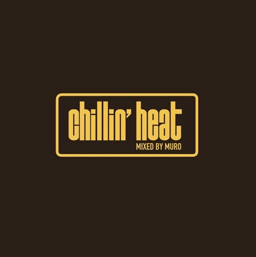 Muro – Chillin' Heat 2023 (2023, CD) - Discogs