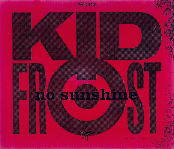 Kid Frost – No Sunshine (1997, CD) - Discogs