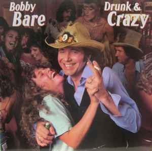 Bobby Bare - Drunk And Crazy album cover