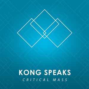 Kong Speaks - Critical Mass album cover