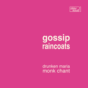 Raincoats - Monk Chant