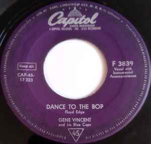 Gene Vincent And His Blue Caps* - Dance To The Bop / I Got It: 7