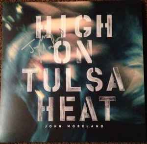 High On Tulsa Heat - John Moreland