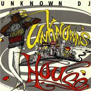 Unknown DJ* - Unknown's House