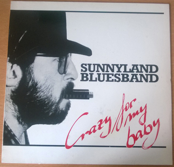 descargar álbum Sunnyland Bluesband - Crazy For My Baby