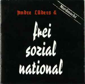 André Lüders - Frei Sozial National album cover