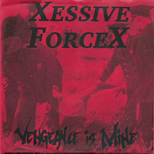 Xessive Force – Vengeance Is Mine (1994, Vinyl) - Discogs