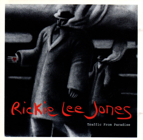 Rickie Lee Jones - Traffic From Paradise | Releases | Discogs