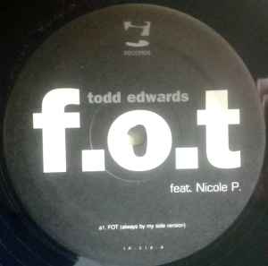 F.O.T - Todd Edwards Feat. Nicole P.
