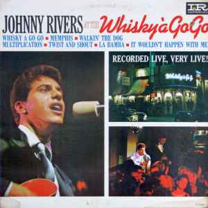 Johnny Rivers - Johnny Rivers At The Whisky À Go-Go album cover