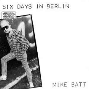 Mike Batt - Six Days In Berlin album cover