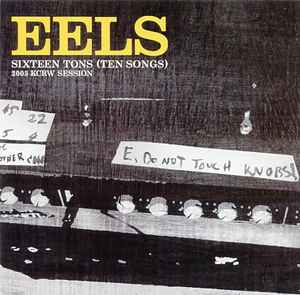 Eels - Sixteen Tons (Ten Songs) 2003 KCRW Session
