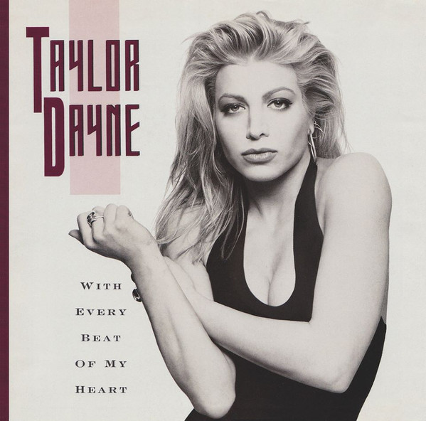 Taylor Dayne – With Every Beat Of My Heart (1989