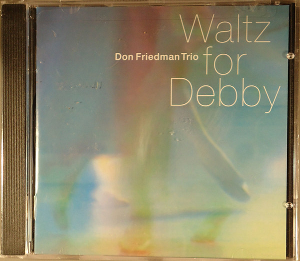 Don Friedman Trio - Waltz For Debby | Releases | Discogs