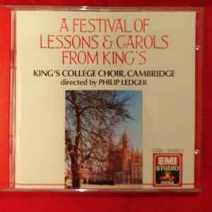 The King's College Choir Of Cambridge Directed By Philip Ledger – A Festival  Of Lessons u0026 Carols From King's (1990