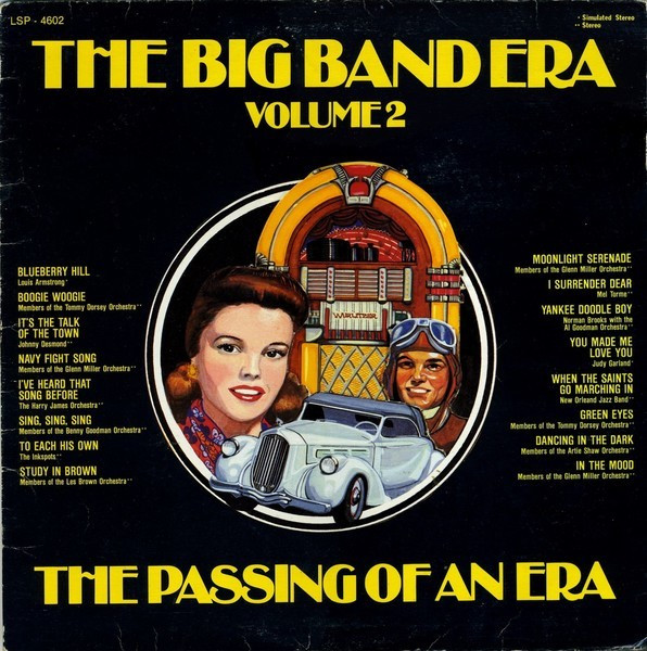 The Big Band Era: Volume 2: The Passing Of An Era (1978