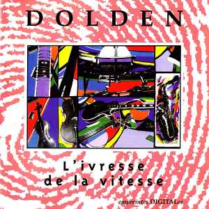 Paul Dolden - L'Ivresse De La Vitesse album cover