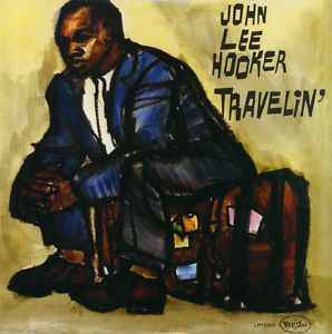 Travelin' - John Lee Hooker