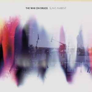 The War On Drugs - Slave Ambient album cover