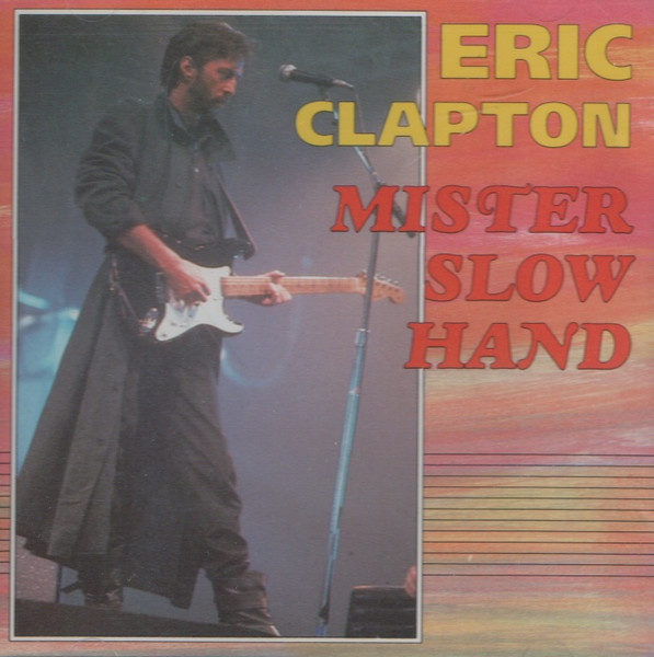 Eric Clapton – Mister Slowhand (1991, CD) - Discogs