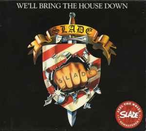 Slade - We'll Bring The House Down