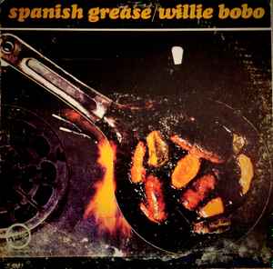 Willie Bobo – Spanish Grease (1965, Vinyl) - Discogs