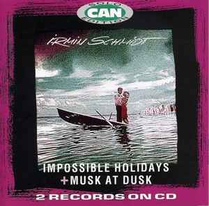 Irmin Schmidt - Impossible Holidays + Musk At Dusk album cover