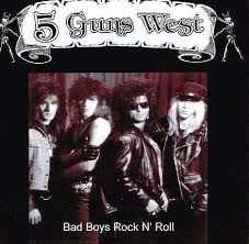 5 Guns West – Bad Boys Rock N Roll (2012