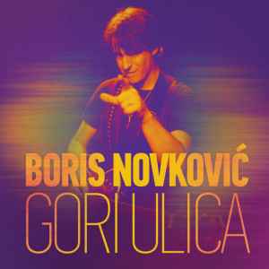 Boris Novković - Gori Ulica album cover